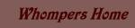 Whompers Home